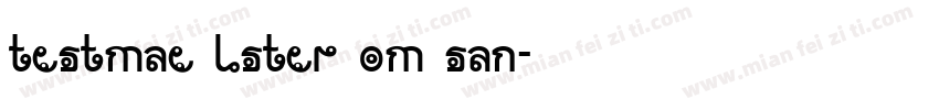 testmae lster om san字体转换